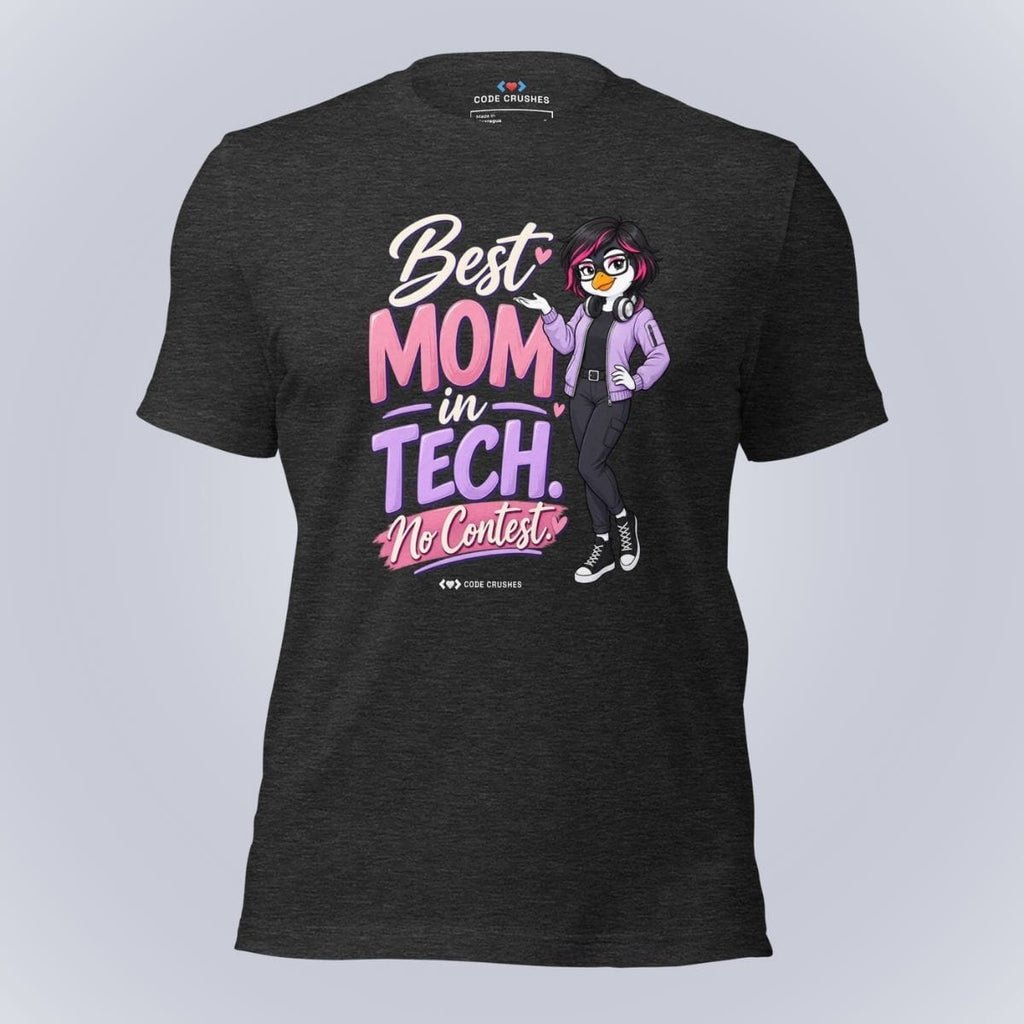 Code Crushes T-SHIRT Dark Grey Heather / S Best Mom In Tech, No Contest T-Shirt