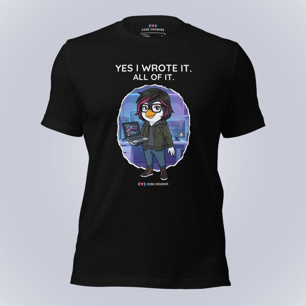 Code Crushes T-SHIRT Black / S Yes I Wrote It. All of It. T-Shirt