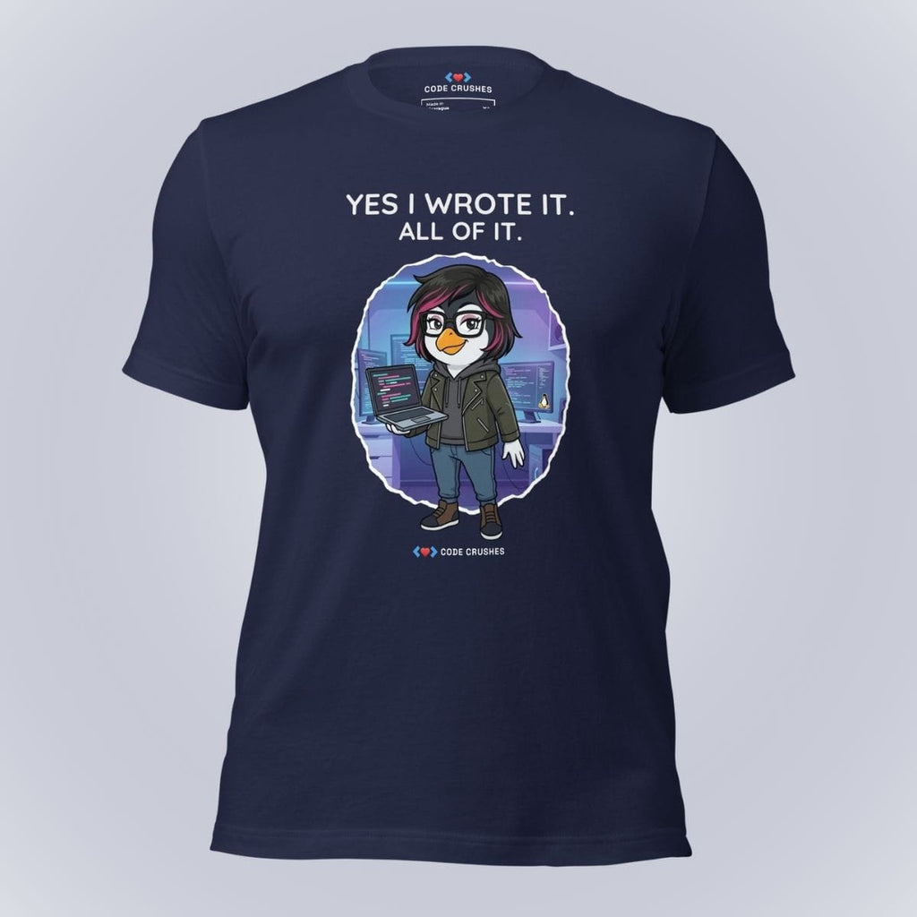 Code Crushes T-SHIRT Navy / S Yes I Wrote It. All of It. T-Shirt