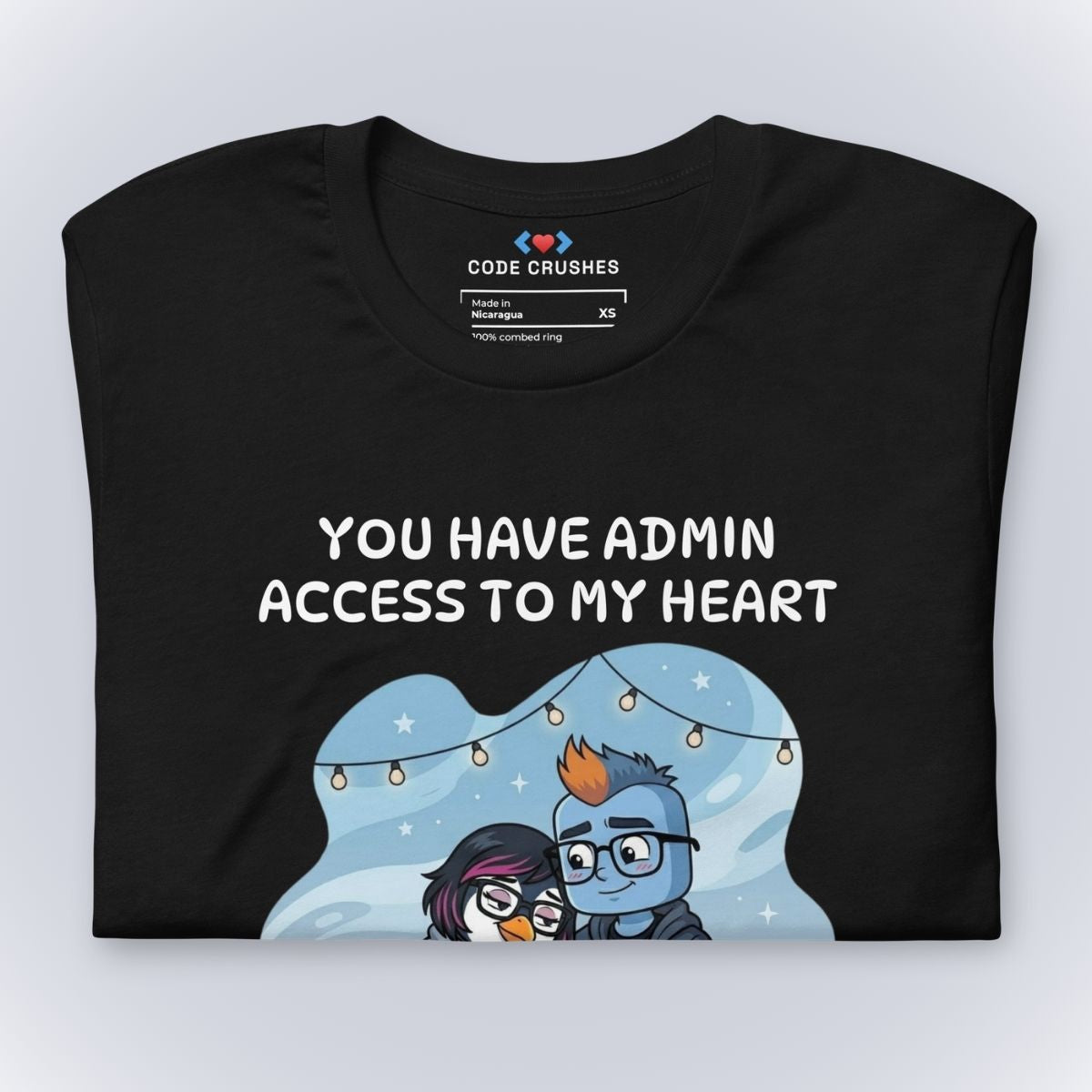 You Have Admin Access to My Heart. T-Shirt