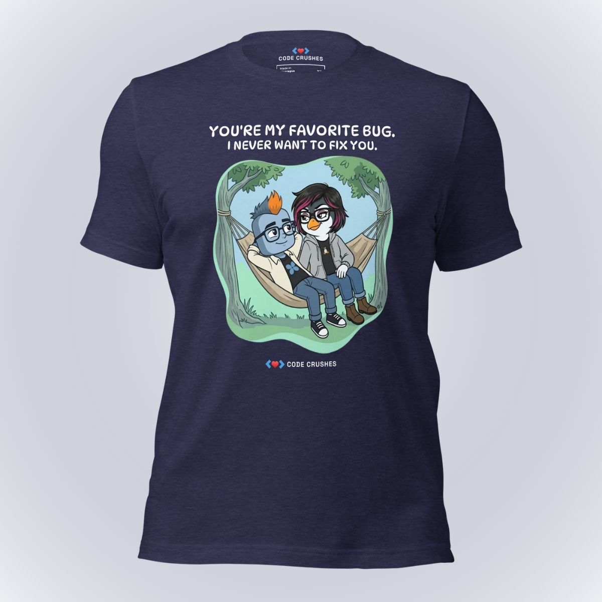 You're My Favorite Bug. I Never Want to Fix You. T-Shirt